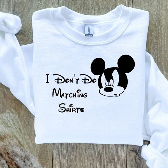 Disney "I Don't Do Matching Shirts" Sweatshirt - Picture 1 of 4